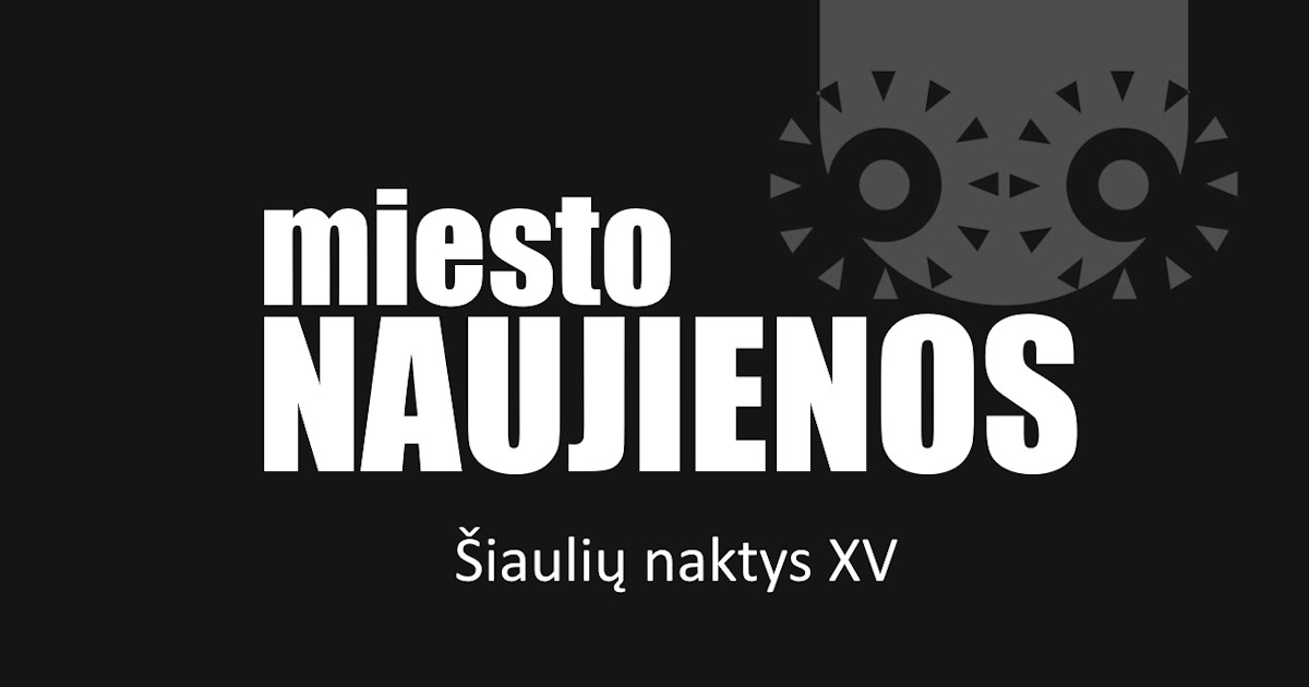 Šiaulių naktys XV: kai miestas užgęsta, o žmonės užsidega